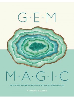 Gem Magic Precious Stones and Their Mystical Qualities