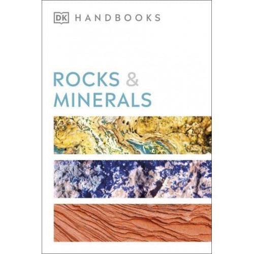 Rocks & Minerals - Dorling Kindersley Handbooks