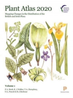 Plant Atlas 2020 Mapping Changes in the Distribution of the British and Irish Flora