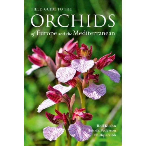 Field Guide to the Orchids of Europe and the Mediterranean