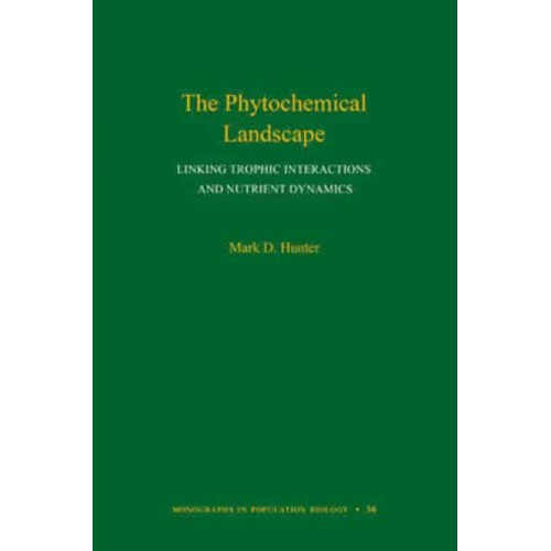 The Phytochemical Landscape Linking Trophic Interactions and Nutrient Dynamics - Monographs in Population Biology
