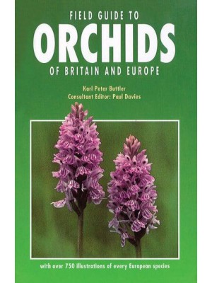 Field Guide to Orchids of Britain and Europe