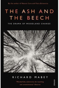 The Ash and the Beech The Drama of Woodland Change