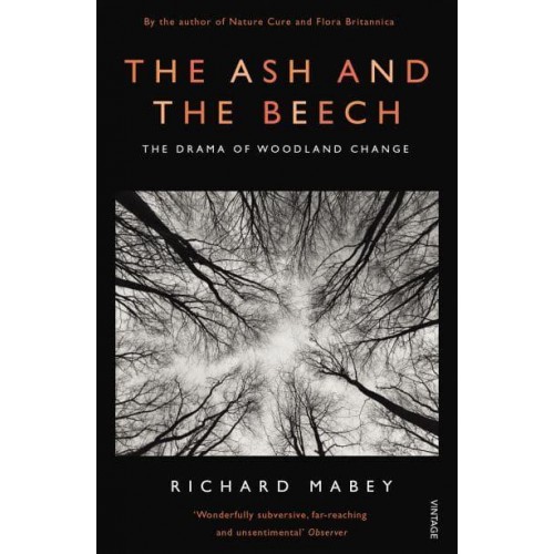 The Ash and the Beech The Drama of Woodland Change