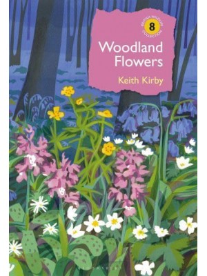 Woodland Flowers Colourful Past, Uncertain Future - British Wildlife Collection