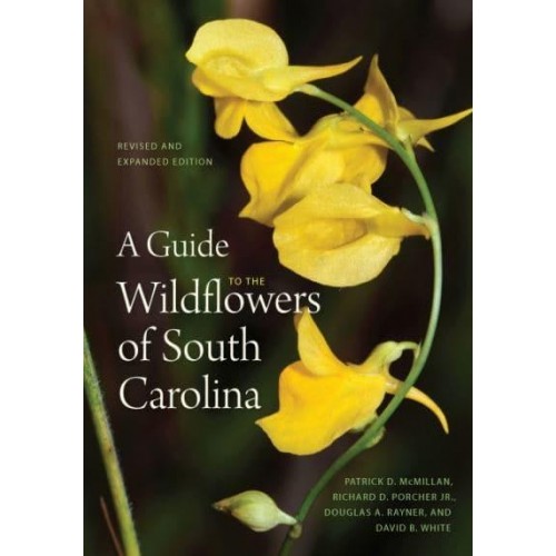 A Guide to the Wildflowers of South Carolina - Biology, life sciences 