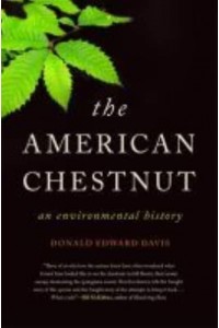 The American Chestnut An Environmental History