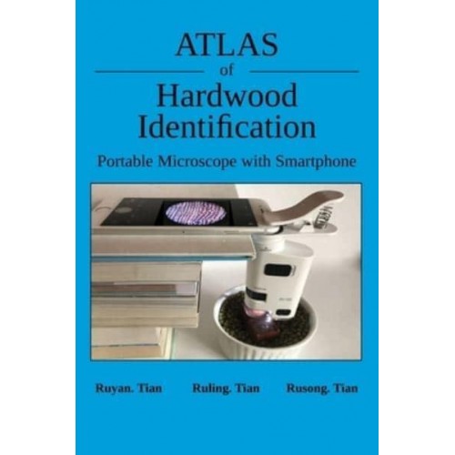 Atlas of Hardwood Identification Portable Microscope With Smartphone