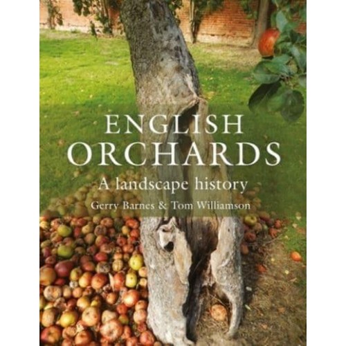 English Orchards A Landscape History