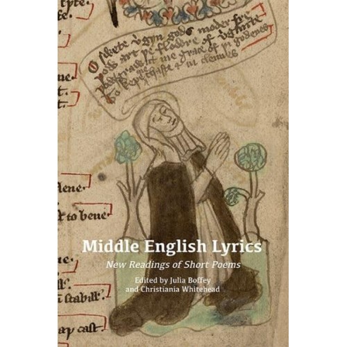 Middle English Lyrics New Readings of Short Poems