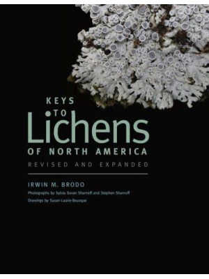 Keys to Lichens of North America Revised and Expanded