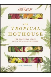 The Tropical Hothouse