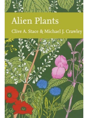 Alien Plants - The New Naturalist Library