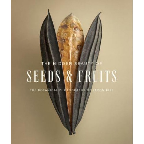 The Hidden Beauty of Seeds & Fruits The Botanical Photography of Levon Bliss