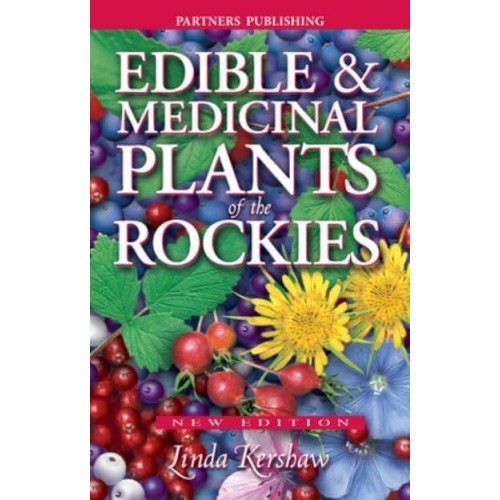 Edible & Medicinal Plants of the Rockies