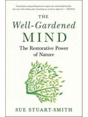 The Well-Gardened Mind The Restorative Power of Nature