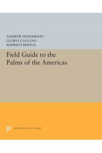 Field Guide to the Palms of the Americas - Princeton Legacy Library