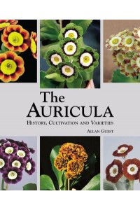 The Auricula History, Cultivation and Varieties - ACC Art Books