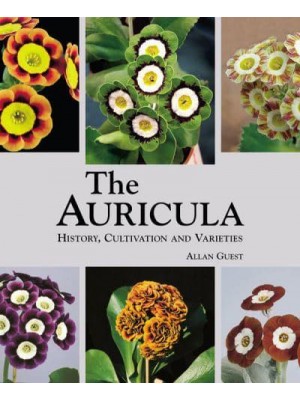 The Auricula History, Cultivation and Varieties - ACC Art Books