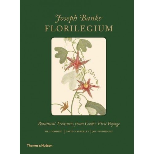 Joseph Banks' Florilegium Botanical Treasures from Cook's First Voyage