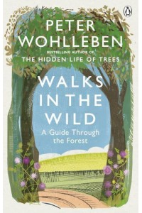 Walks in the Wild A Guide Through the Forest