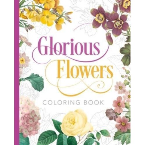 Glorious Flowers Coloring Book - Sirius Classic Nature Coloring