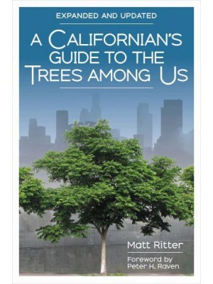 A Californian's Guide to the Trees Among Us