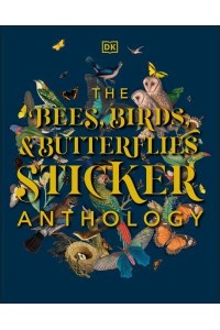 The Bees, Birds & Butterflies Sticker Anthology