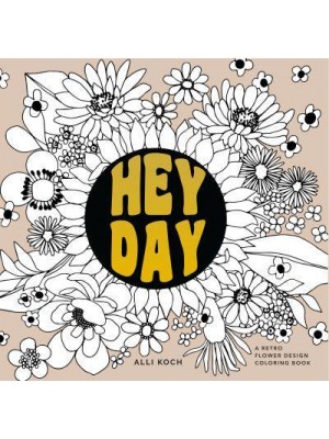 Heyday A Retro Flower Design Coloring Book