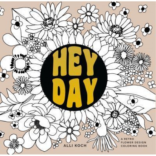 Heyday A Retro Flower Design Coloring Book