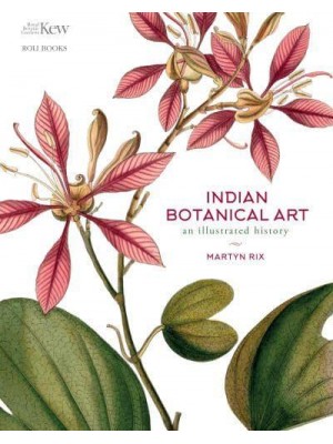 Indian Botanical Art An Illustrated History