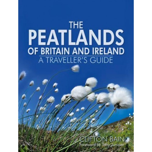 The Peatlands of Britain and Ireland A Traveller's Guide