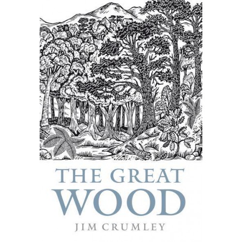 The Great Wood The Ancient Forest of Caledon