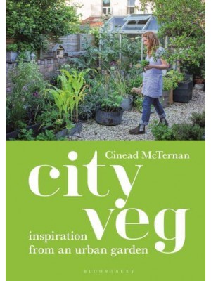 City Veg Inspiration from an Urban Garden