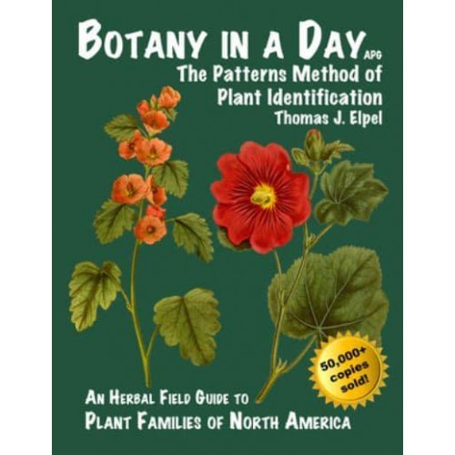 Botany in a Day The Patterns Method of Plant Identification