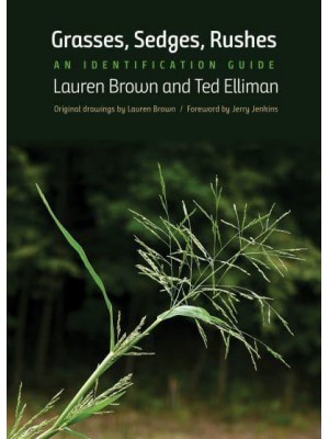 Grasses, Sedges, Rushes An Identification Guide