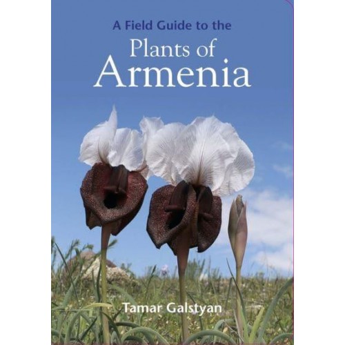 A Field Guide to the Plants of Armenia