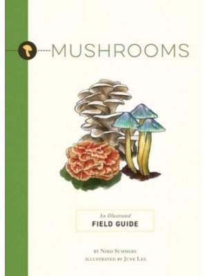 Mushrooms An Illustrated Field Guide - Illustrated Field Guides