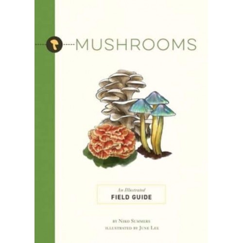 Mushrooms An Illustrated Field Guide - Illustrated Field Guides