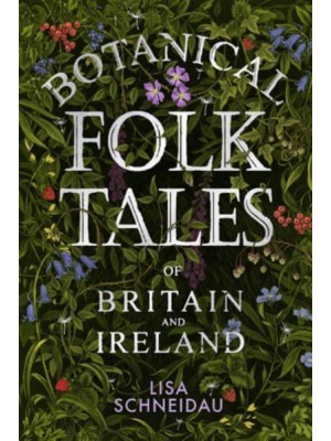 Botanical Folk Tales of Britain and Ireland
