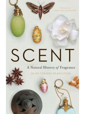 Scent A Natural History of Fragrance