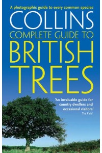 Collins Complete Guide to British Trees - Collins Complete Guide