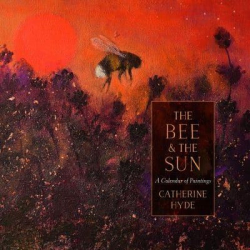 The Bee and the Sun A Calendar of Paintings