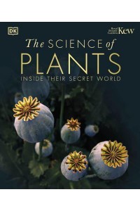 The Science of Plants Inside Their Secret World