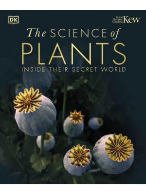 The Science of Plants Inside Their Secret World