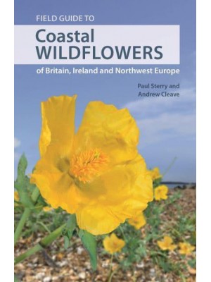 Field Guide to Coastal Wildflowers of Britain, Ireland and Northwest Europe