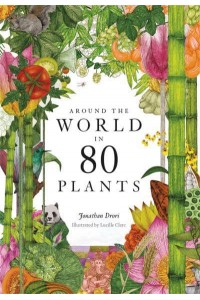 Around the World in 80 Plants