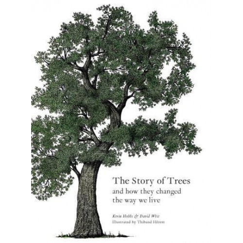 The Story of Trees And How They Changed the Way We Live