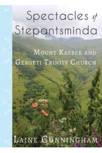 Spectacles of Stepantsminda: Mount Kazbek and Gergeti Trinity Church - Travel Photo Art