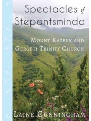 Spectacles of Stepantsminda: Mount Kazbek and Gergeti Trinity Church - Travel Photo Art